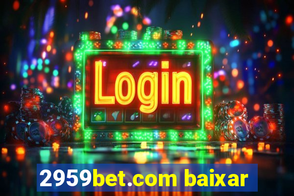 2959bet.com baixar